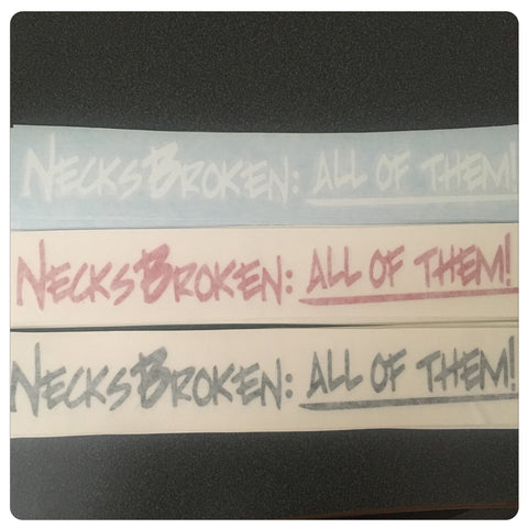 Broken Necks:  All of them!